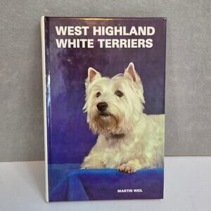 West Highland White Terriers 1984 Illustrated Guide Book by Martin Weil